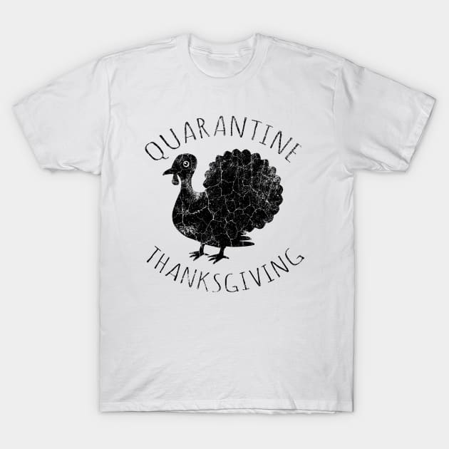 Quarantine Thanksgiving - Thanksgiving 2020 Gift T-Shirt by Teesamd